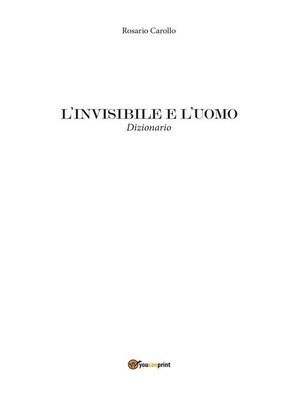 cover image of L'invisibile e l'uomo